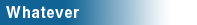 whatever.jpg (9690 bytes)